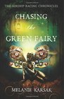 Chasing the Green Fairy: The Airship Racing Chronicles (Volume 2)