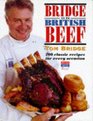 Bridge on British Beef 200 Classic Recipes for Every Occasion