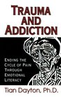 Trauma and Addiction  Ending the Cycle of Pain Through Emotional Literacy