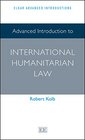 Advanced Introduction to International Humanitarian Law