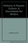Patterns in popular culture A sourcebook for writers