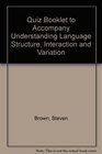 Understanding Language Structure Interaction and Variation Quiz Booklet
