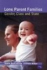Lone Parent Families Gender Class and State