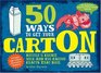 50 Ways to Get Your CartOn: Recycle & Create Milk and Egg Carton Crafts That Rock