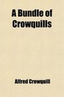 A Bundle of Crowquills