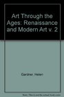 Gardner's Art Through the Ages Renaissance and Modern Art