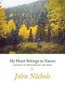 My Heart Belongs to Nature A Memoir in Photographs and Prose