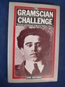 The Gramscian Challenge Coercion and Consent in Marxist Political Theory