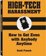 HighTech Harassment How to Get Even With Anybody Anytime