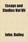 Essays and Studies Vol Vii
