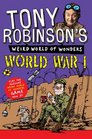 Tony Robinson's Weird World of Wonders  World War I