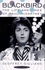 Blackbird The Life and Times of Paul McCartney