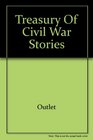 Treasury Of Civil War Stories