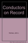 CONDUCTORS ON RECORD