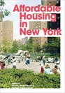 Affordable Housing in New York The People Places and Policies That Transformed a City