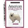 A New Owner's Guide to American Eskimo Dogs (New Owner's Guide To...)