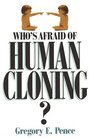 Who's Afraid of Human Cloning