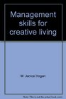 Management skills for creative living