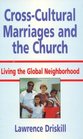 CrossCultural Marriages and the Church Living the Global Neighborhood