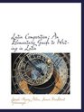 Latin Composition An Elementary Guide to Writing in Latin