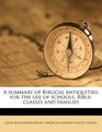 A summary of Biblical antiquities for the use of schools Bibleclasses and families