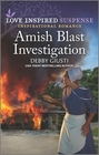 Amish Blast Investigation (Love Inspired Suspense, No 1042)
