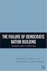 The Failure of Democratic Nation Building  Ideology Meets Evolution