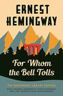For Whom the Bell Tolls The Hemingway Library Edition