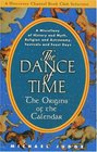 The Dance of Time The Origins of the Calendar  A Miscellany of History and Myth Religion and Astronomy Festivals and Feast Day