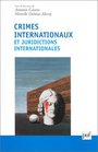 Crimes internationaux et juridictions internationales