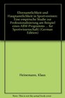 Ehrenamtlichkeit und Hauptamtlichkeit in Sportvereinen Eine empirische Studie zur Professionalisierung am Beispiel eines ABMProgramms
