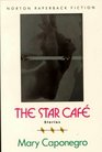 The Star Cafe  Other Stories