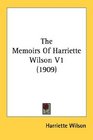The Memoirs Of Harriette Wilson V1