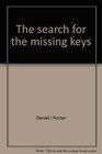 The search for the missing keys