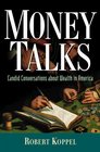 Money Talks Candid Conversations About Wealth in America