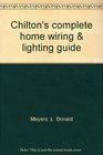 Chilton's complete home wiring  lighting guide