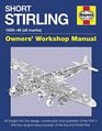 Short Stirling 193948  An insight into the design construction and operation of the RAF's first fourengine heavy bomber of the Second World War