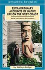 Extraordinary Accounts of Native Life on the West Coast: Words from Huu-ay-aht Ancestors (Amazing Stories)