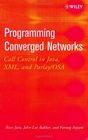Programming Converged Networks Call Control in Java XML and Parlay/OSA