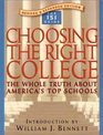 Choosing the Right College The Whole Truth about America's Top Schools