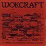 Wokcraft: A Stirring Compendium of Chinese Cookery