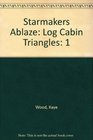 Starmakers Ablaze Log Cabin Triangles