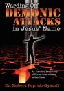 WARDING OFF DEMONIC ATTACKS IN JESUS' NAME- An Amazing Testimony of Divine Intervention in Our Time