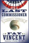 The Last Commissioner A Baseball Valentine