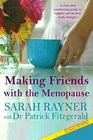 Making Friends with the Menopause A clear and comforting guide to support you as your body changes