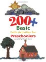 200 Basic Faith Activities for Preschoolers