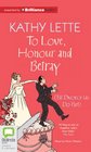 To Love Honour and Betray