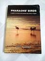 Pharaoh's Birds Guide to Ancient and Presentday Birds in Egypt