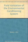 Field Validation of the Environmental Conditioning System