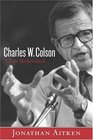 Charles W Colson  A Life Redeemed